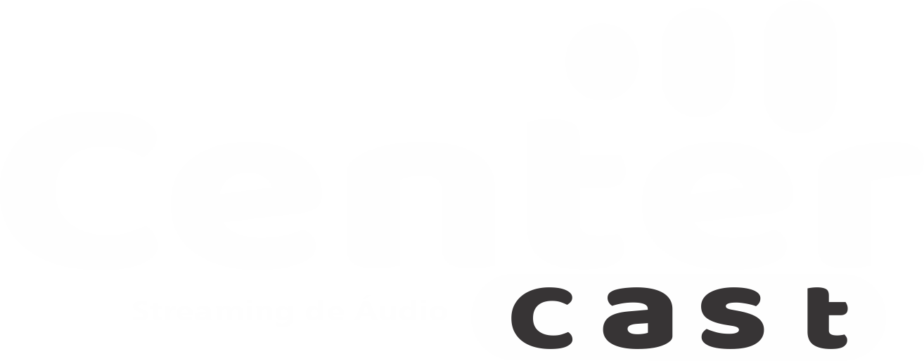 CENTER CAST Áudio Streaming